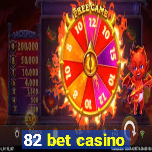 82 bet casino